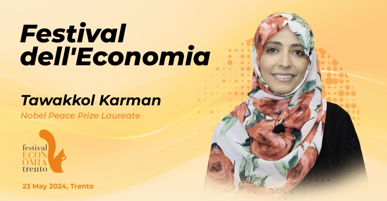 Nobel laureate Tawakkol Karman to speak at Festival dell'Economia 2024 in Trento